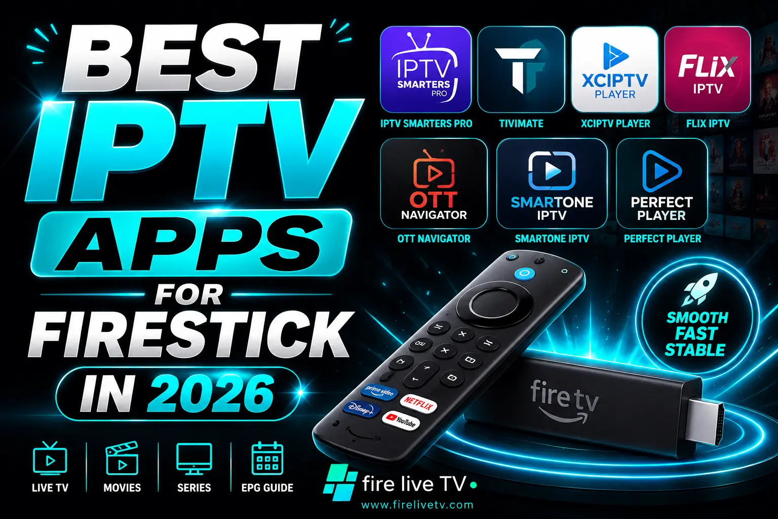 Best IPTV Apps for Firestick 2026 — FireLive TV